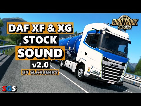 |ETS2 1.47| DAF XF and XG Stock Sound v2.0 by SlavJerry [Sound Mod]