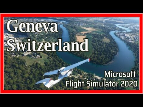 Flight Simulator 2020: Geneva, Switzerland - 1080p HD