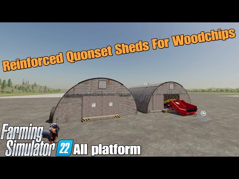 Reinforced Quonset Sheds For Woodchips / FS22 mod for all platforms