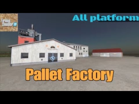 Pallet Factory / New mod for all platforms on FS22