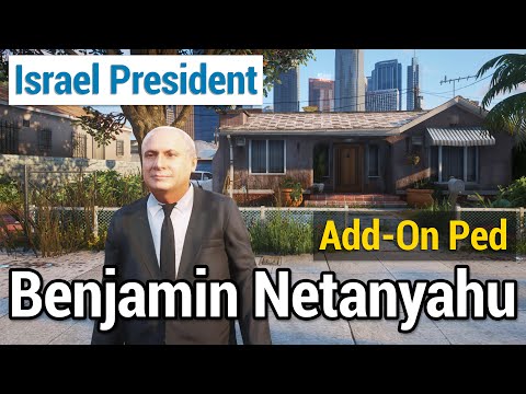 GTA V Benjamin Netanyahu [Add-On Ped] Showcase [GTA 5 REAL Life Mods 4K]