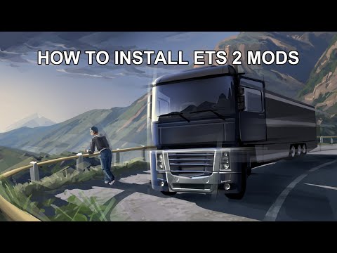 How to Install Euro Truck Simulator 2 Mods. Simple Guide by ModsHost