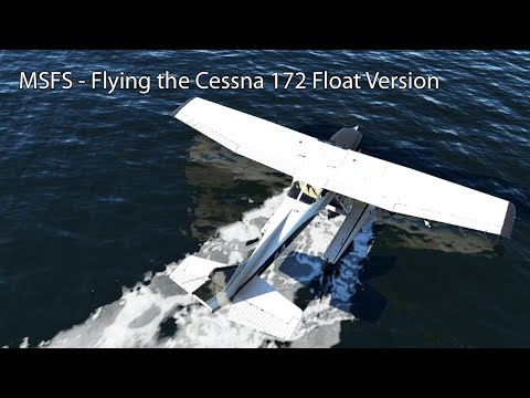 MSFS - Flying the Cessna 172 Float Version