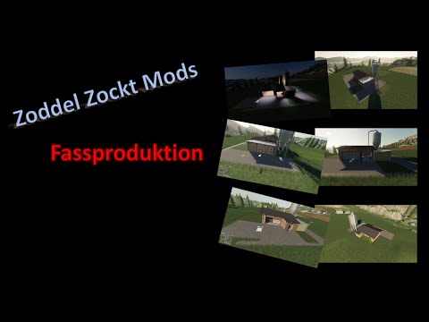 Modvorstellung Zoddel Zockt - Fassproduktion - Global Company - Farming Simulator 19