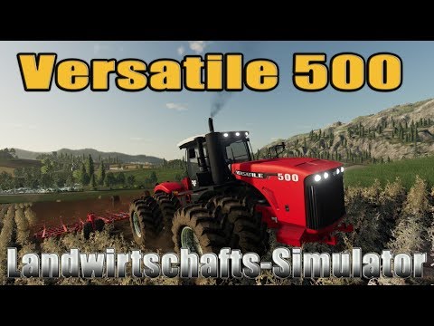 LS19 Modvorstellung Landwirtschafts-Simulator :Versatile 500 V 1.0.0.5