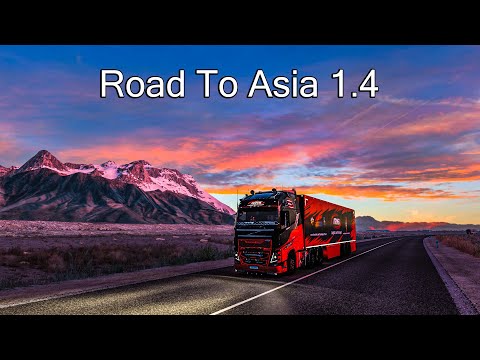 New Road to Asia 1.4 Map Mod - ETS2 1.45