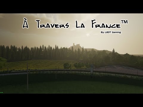 FS19 A TRAVERS LA FRANCE EN DRONE WIP #01 - FARMING SIMULATOR 19