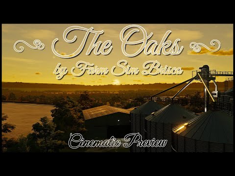 Cinematic Map Preview - The Oaks by Farm Sim Brisco - Farming Simulator 22