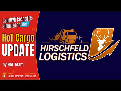 LS22 Mod / HoT Cargo: UPDATE - Hirschfeld Logistics und mehr ... / LS22 Modvorstellung