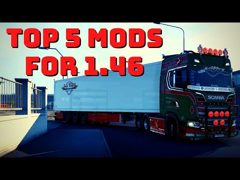 TOP 5 MUST HAVE MODS FOR ETS2 1.46