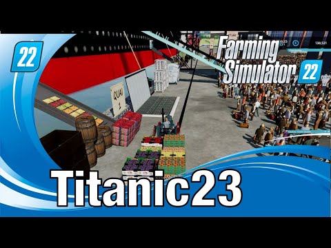 #FarmingSimulator22\ #Titanic23
