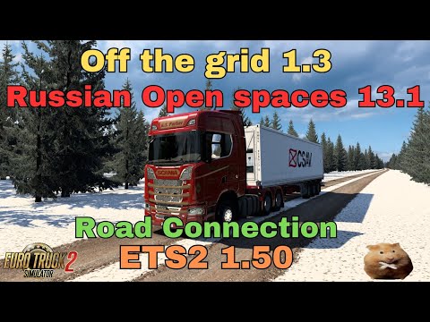 ETS2 1.50 Off the Grid 1.3-Russian Open Spaces 13.1 Road Connection v1.2