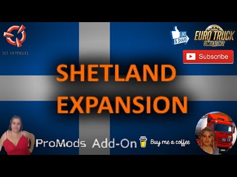 Euro Truck Simulator 2 (1.45) Shetland Islands Promods v2.62 Addon 0.1 for [1.45] + DLC&#039;s &amp; Mods