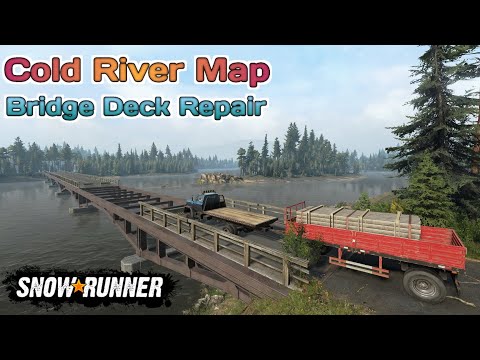 Cold River Map Bridge Deck Repair In SnowRunner Season 11 @TIKUS19