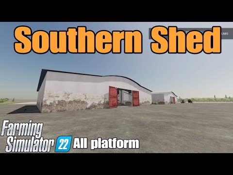 Southern Shed / FS22 mod test for all platforms