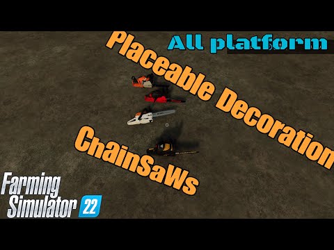 Placeable Decoration Chainsaws / New mod for all platforms on FS22