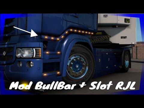 Euro Truck Simulator 2 - Mod Bull bar + Slot Scania RJL 1.47