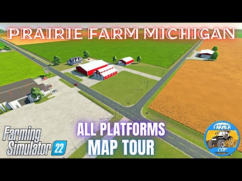 PRAIRIE FARM MICHIGAN - Map Tour - Farming Simulator 22