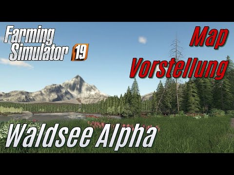 LS19: Map-Vorstellung Waldsee (Alpha-Version) Meine 1. eigene Map