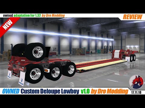 ATS (1.32) | owned &quot;Custom DELOUPE LOWBOY&quot; v1.0 by Dro Modding