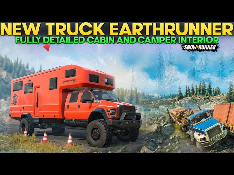 New Truck EarthRunner in SnowRunner With Fully Detailed Cabin And Camper Interior
