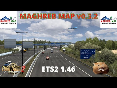 ETS2 1.46 MAGHREB MAP v0.3.2 beta