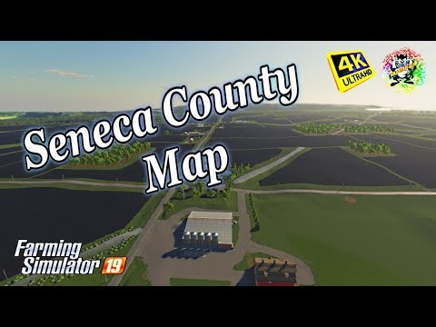 Fs19 Maps | Seneca Couny Map | in 4K Resolution