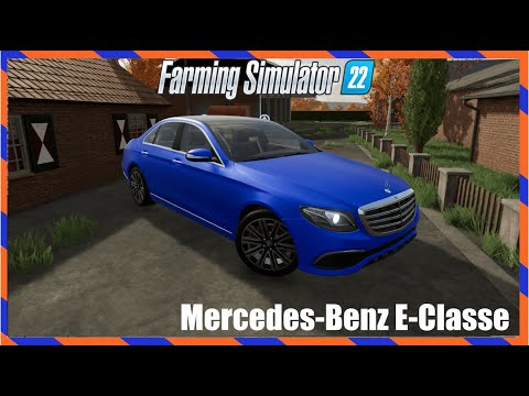 FS22 Mods |Mercedes-Benz E-Classe v1.2