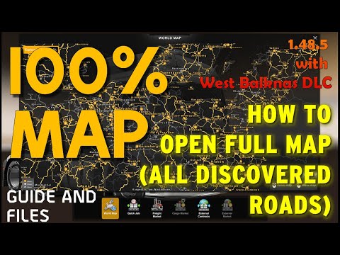 How to open 100% map in ETS2 (Full Map Discovered, Guide and files) 1.48.5 with West Balkans DLC