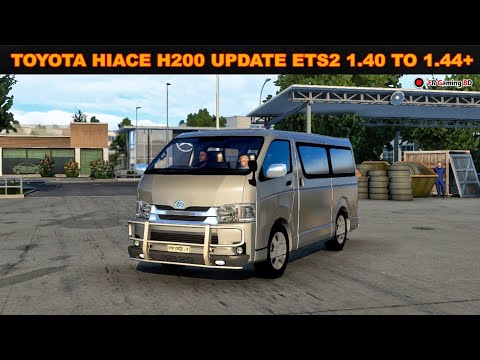 Ets2|| Toyota Hiace H200 Update 1.40 to 1.45x Showcase + Link