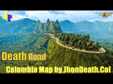 New Colombia Map by JhonDeath - ETS2 1.41,1.42 [ Death Road Gameplay ]
