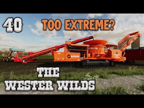 BEAVERATING! FS22 | THE WESTERN WILDS | 40 | TOO EXTREME? | Farming Simulator 22 PS5 Let’s Play.