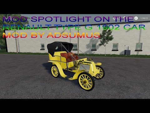farming simulator 19 mod spotlight renault type g 1902