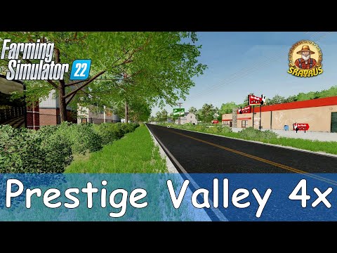 #Farming Simulator #22\ #Prestige Valley 4x