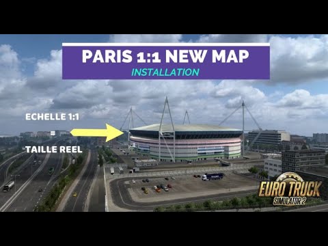 PARIS 1:1 - ETS2 - Comment INSTALLER la map