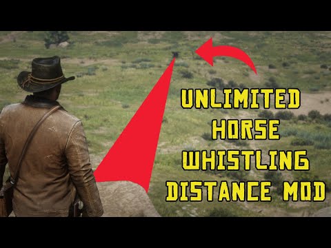 Unlimited horse whistling distance (Red Dead Redemption 2 Mods)